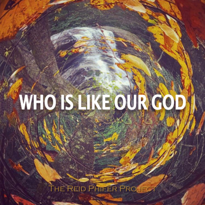 Who Is Like Our God